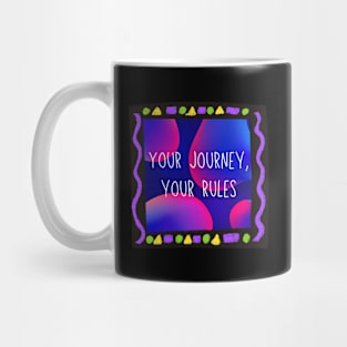 Your journey, your rules. Mug